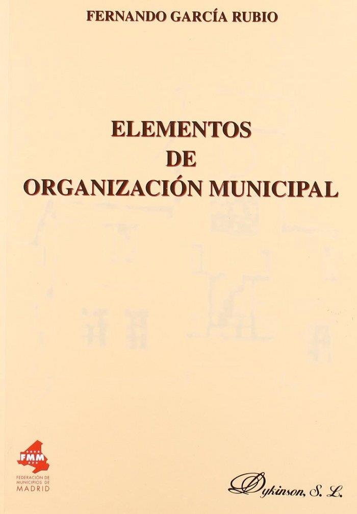 ELEMENTOS DE ORGANIZACIÓN MUNICIPAL. | 9788497720717 | GARCÍA RUBIO, F.