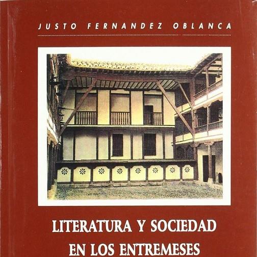 LITERATURA Y SOCIEDAD EN LOS ENTREMESES DEL SIGLO XVII | 9788474686609 | FERNÁNDEZ OBLANCA, JUSTO