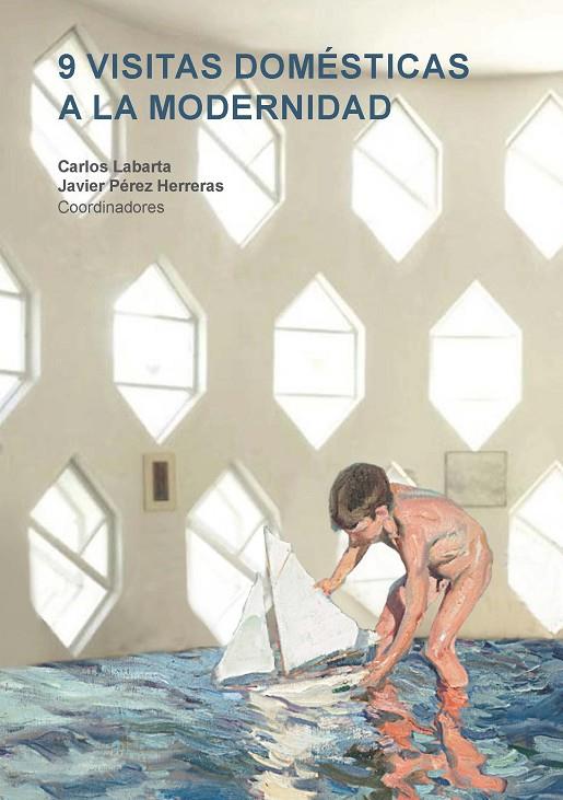 9 VISITAS DOMÉSTICAS A LA MODERNIDAD | 9788416935802 | VARIOS AUTORES