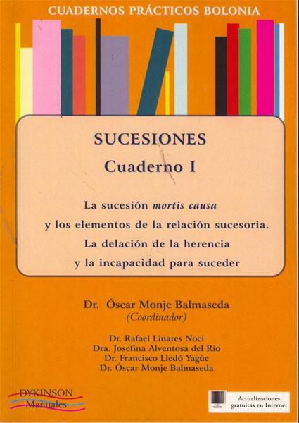 CUADERNOS PRÁCTICOS BOLONIA. SUCESIONES. CUADERNO III. CONTENIDO DE LA SUCESIÓN TESTAMENTARIA. LA INSTITUCIÓN DE HEREDERO. LOS LEGADOS Y LAS SUSTITUCI | 9788499820781 | LLEDÓ YAGÜE, FRANCISCO