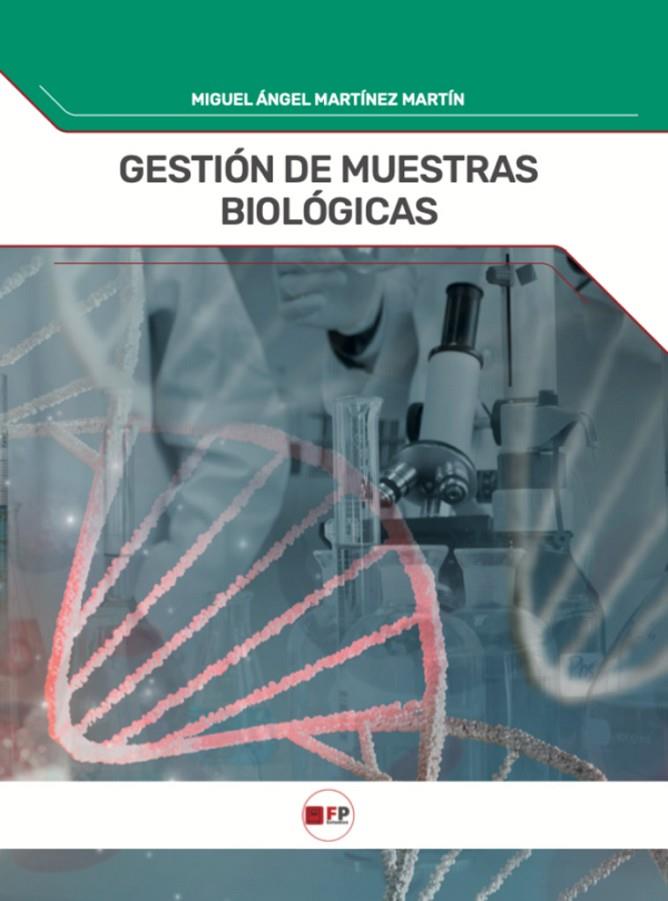 GESTIÓN DE MUESTRAS BIOLOGICAS | 9791387965310 | MARTINEZ MARTIN, MIGUEL ÁNGEL