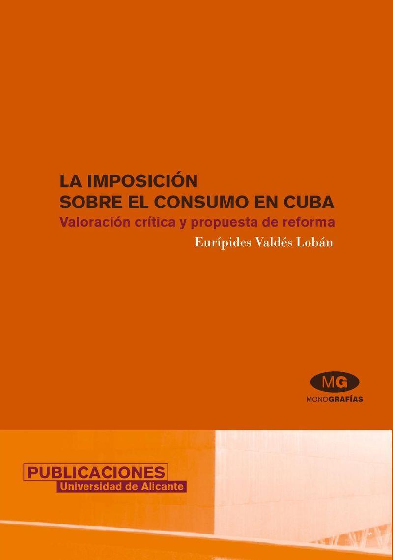 IMPOSICIÓN SOBRE EL CONSUMO EN CUBA, LA | 9788479086572 | VALDÉS LOBÁN, EURÍPIDES