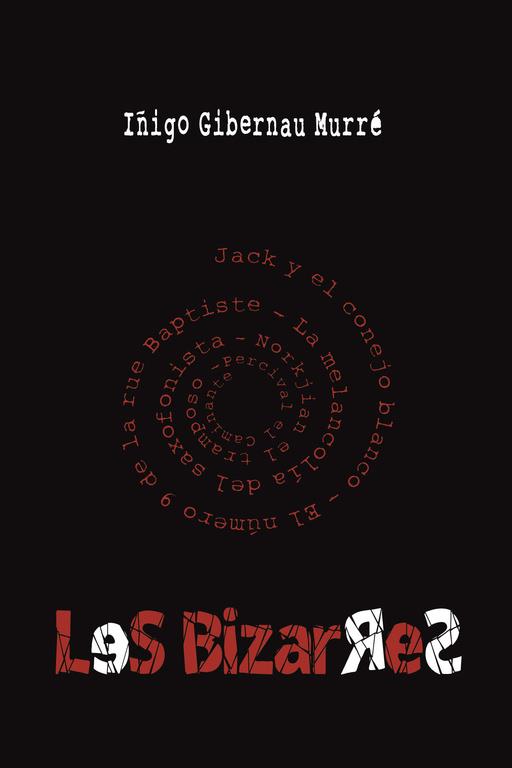 BIZARRES, LES | 9788491126522 | GIBERNAU MURRÉ, IÑIGO