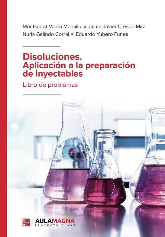 DISOLUCIONES. APLICACIÓN A LA PREPARACIÓN DE INYECTABLES | 9788418808180 | VAREA MORCILLO, MONTSERRAT / CRESPO MIRA, JAIME JAVIER / GALINDO CORRAL, NURIA / YUBERO, EDUARDO