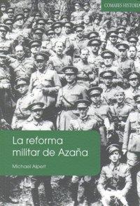 REFORMA MILITAR DE AZAÑA, LA | 9788498364132 | ALPERT, MICHAEL
