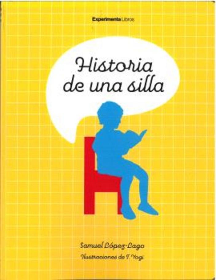 HISTORIA DE UNA SILLA | 9788419555069 | LÓPEZ-LAGO, SAMUEL / YOGI, T.