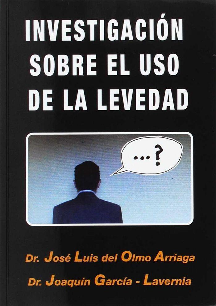 INVESTIGACIÓN SOBRE EL USO DE LA LEVEDAD | 9788484110941 | DEL OLMO ARRIAGA, JOSÉ LUIS