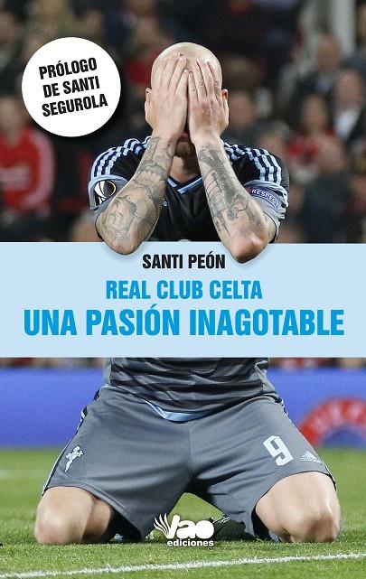 REAL CLUB CELTA | 9788416456864 | PEÓN, SANTI