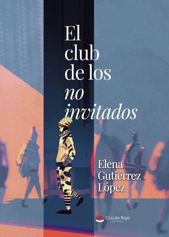 CLUB DE LOS NO INVITADOS, EL | 9791370350901 | GUTIÉRREZ LÓPEZ, ELENA