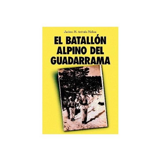 BATALLON ALPINO DEL GUADARRAMA, EL | 9788496470347 | MOLINA, ARÉVALO