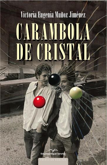 CARAMBOLA DE CRISTAL | 9788471692283 | MUÑOZ JIMÉNEZ, VICTORIA EUGENIA