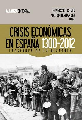 CRISIS ECONÓMICAS EN ESPAÑA, 1300-2012 | 9788420674476 | COMÍN, FRANCISCO / HERNÁNDEZ, MAURO