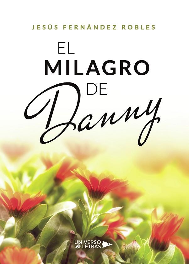 MILAGRO DE DANNY, EL | 9788417740238 | FERNÁNDEZ ROBLES, JESÚS