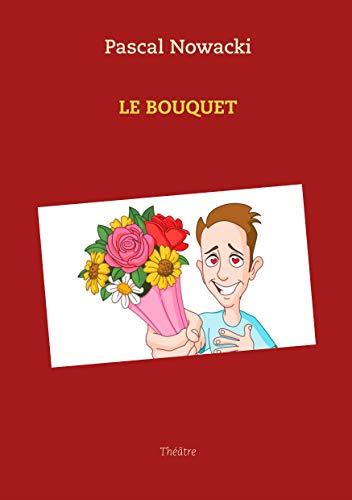 LE BOUQUET | 9782322190249 | NOWACKI, PASCAL