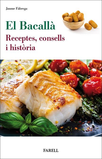 BACALLÀ, EL. RECEPTES, CONSELLS I HISTÒRIA | 9788417116460 | FÀBREGA, JAUME
