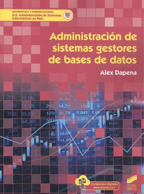 ADMINISTRACIÓN DE SISTEMAS GESTORES DE BASES DE DATOS | 9788413570686 | DAPENA, ALEX