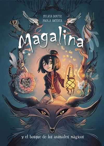MAGALINA Y EL BOSQUE DE LOS ANIMALES MAGICOS | 9788420434216 | DOUYE, SYLVIA / ANTISTA, PAOLA