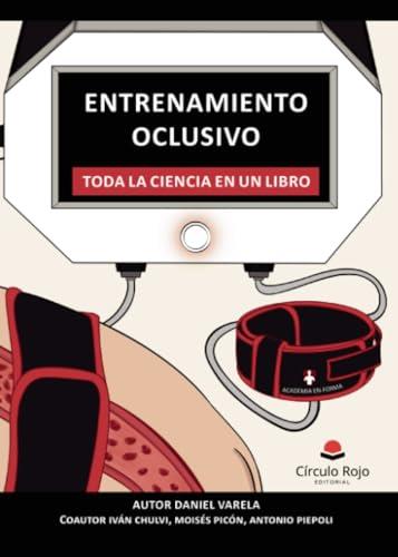 ENTRENAMIENTO OCLUSIVO : SALUD Y RENDIMIENTO | 9788411593274 | VARELA MARTÍNEZ, DANIEL