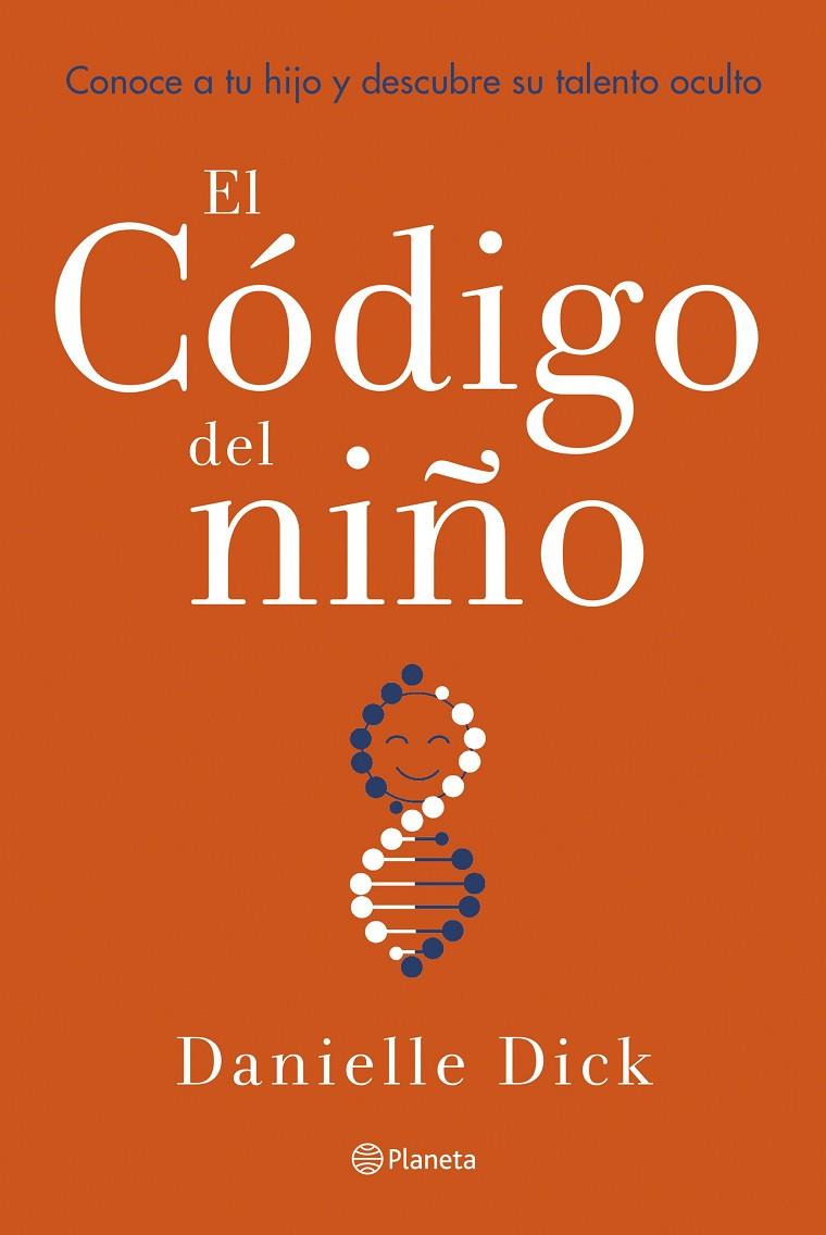 CÓDIGO DEL NIÑO, EL | 9788408252863 | DICK, DANIELLE