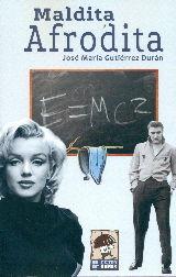 MALDITA AFRODITA | 9788415074939 | GUTIÉRREZ DURÁN, MARCOS