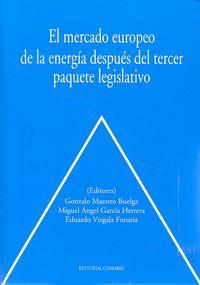 MERCADO EUROPEO DE LA ENERGIA DESPUES DEL TERCER PAQUETE LEGISLATIVO, EL | 9788490451595