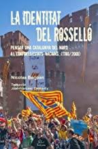 IDENTITAT DEL ROSSELLÓ, LA. PENSAR UNA CATALUNYA DEL NORD A L'EDAT DELS ESTATS-NACIONS... 1780-2000 | 9782849742723 | BERJOAN, NICOLAS