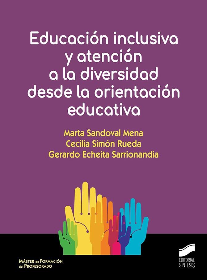EDUCACION INCLUSIVA Y ATENCION A LA DIVERSIDAD DESDE LA ORIENTACION EDUCATIVA | 9788491714217 | SANDOVAL MENA, MARTA
