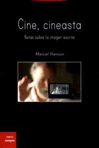 CINE, CINEASTA. NOTAS SOBRE LA IMAGEN ESCRITA | 9788494175336