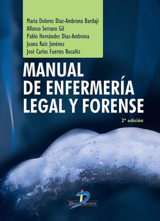 MANUAL DE ENFERMERÍA LEGAL Y FORENSE. 2ª ED | 9788499690841 | DÍAZ-AMBRONA BARDAJ¡, Mª DOLORES
