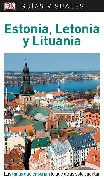 ESTONIA, LETONIA Y LITUANIA : GUÍAS VISUALES [2019] | 9780241383735 | VARIOS AUTORES