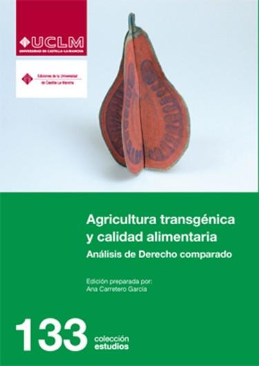 AGRICULTURA TRANSGÉNICA Y CALIDAD ALIMENTARIA | 9788484278498