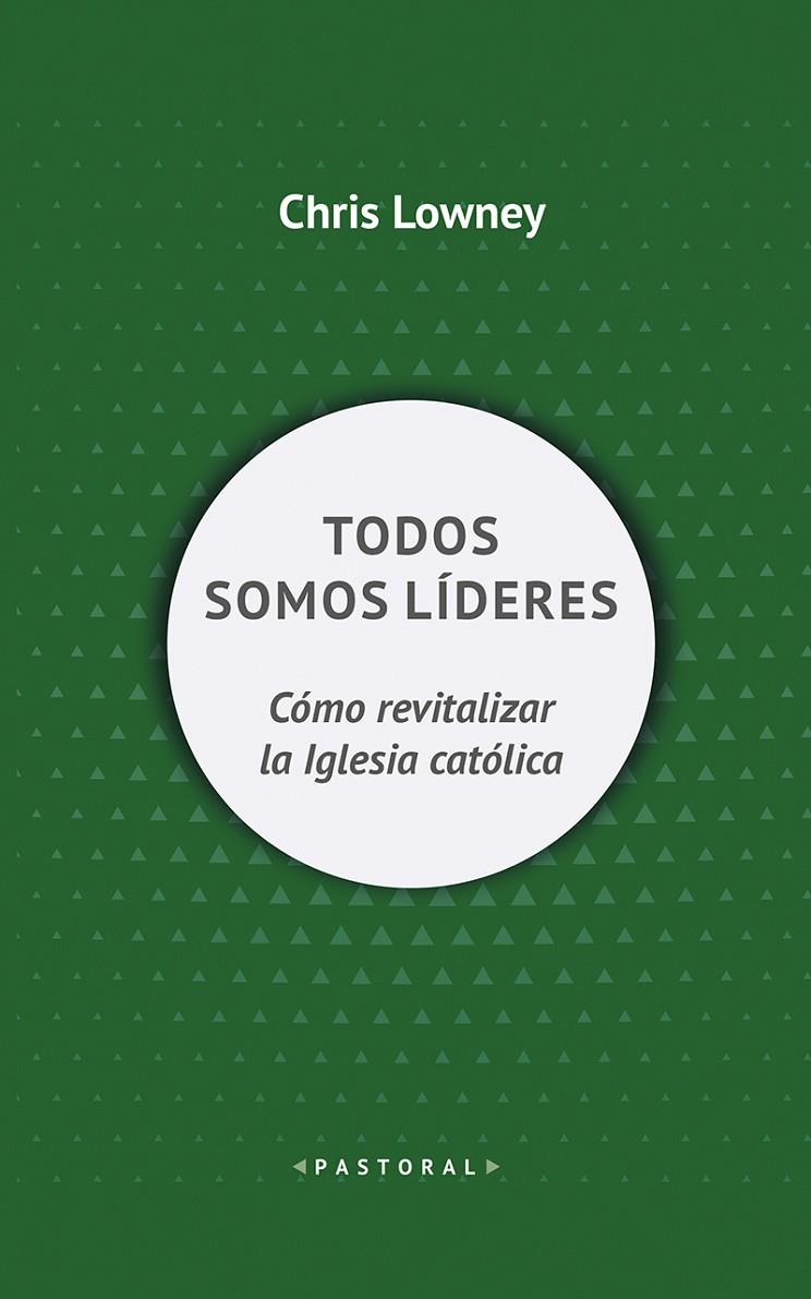 TODOS SOMOS LÍDERES | 9788429327472 | LOWNEY, CHRIS