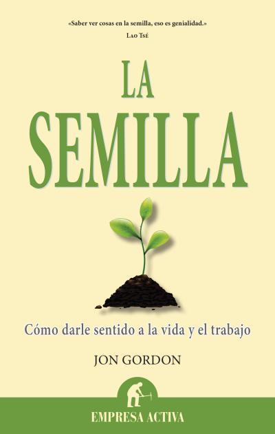 SEMILLA, LA | 9788496627864 | GORDON, JON