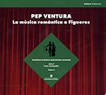 PEP VENTURA. LA MÚSICA ROMÀNTICA A FIGUERES (CD) | 9788439396529 | COSTAL FORNELLS, ANNA/RABASEDA MATAS, JOAQUIM
