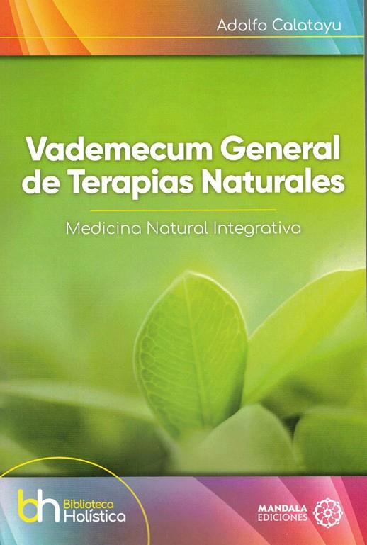 VADEMECUM GENERAL DE TERAPIAS NATURALES | 9788419710383 | CALATAYU, ADOLFO