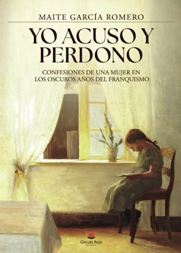 YO ACUSO Y PERDONO | 9788411754811 | GARCÍA ROMERO, MAITE