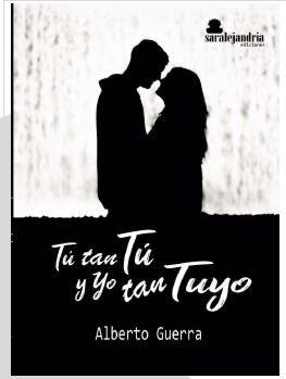 TU TAN TU Y YO TAN TUYO | 9788417409166 | GUERRA MARTIN, ALBERTO