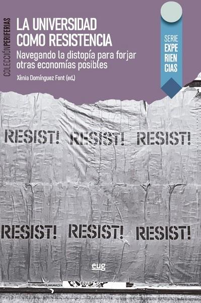 UNIVERSIDAD COMO RESISTENCIA, LA | 9788433877604 | VARIOS AUTORES