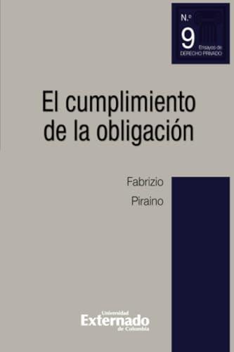 CUMPLIMIENTO DE LA OBLIGACIÓN, EL | 9789587903836 | PIRAINO, FABRIZIO