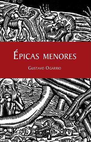 ÉPICAS MENORES | 9786079124472 | OGARRIO BADILLO, GUSTAVO