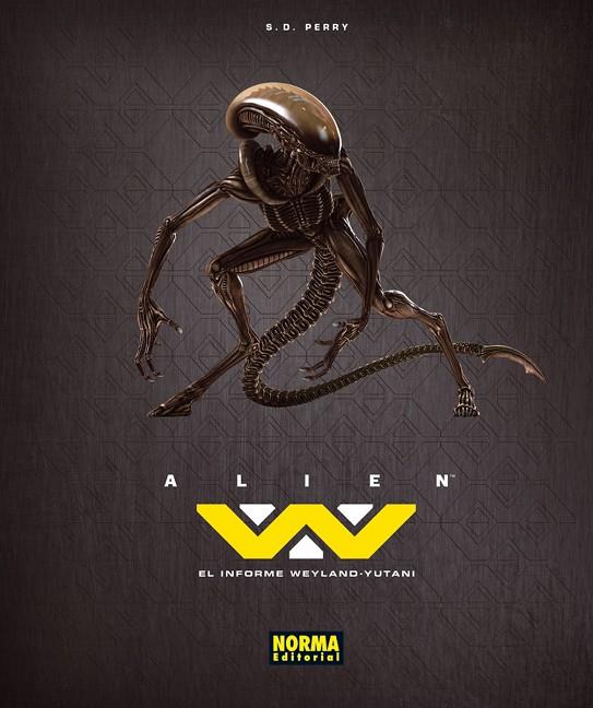 ALIEN. EL INFORME WEYLAND-YUTANI | 9788467916577