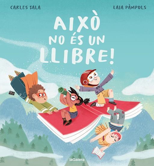 AIXÒ NO ÉS UN LLIBRE! | 9788424676568 | SALA I VILA, CARLES / PÀMPOLS PALLEJÀ, LAIA