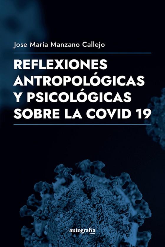 REFLEXIONES FILOSÓFICAS Y ANTROPOLÓGICAS DE LA COVID-19 | 9788410184190 | MANZANO, JOSÉ MARÍA