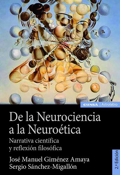 DE LA NEUROCIENCIA A LA NEUROETICA | 9788431336806 | GIMENEZ AMAYA, JOSE MANUEL / SANCHEZ-MIGALLÓN, SERGIO