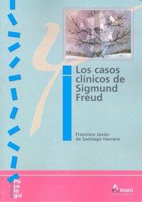 CASOS CLÍNICOS DE SIGMUND FREUD, LOS | 9788481962789 | DE SANTIAGO HERRERO, FRANCISCO JAVIER