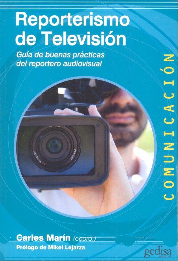 REPORTERISMO DE TELEVISIÓN | 9788416572298 | MARÍN, CARLES