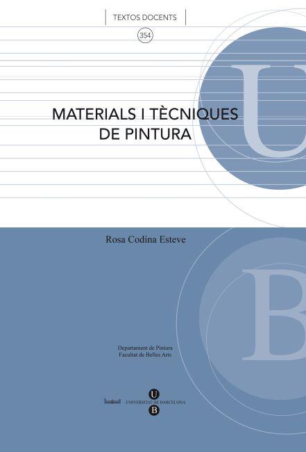 MATERIALS I TÈCNIQUES DE PINTURA | 9788447534500 | CODINA ESTEVE, ROSA