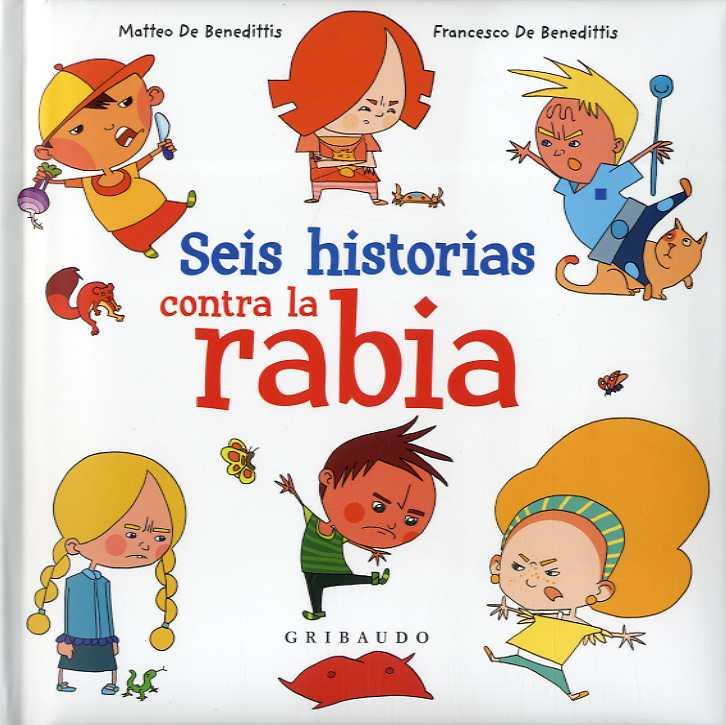 SEIS HISTORIAS CONTRA LA RABIA | 9788417127336 | DE BENEDITTIS, MATTEO