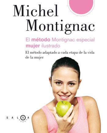 METODO MONTIGNAC ESPECIAL MUJER ILUSTRADO, EL | 9788496599413 | MONTIGNAC, MICHEL