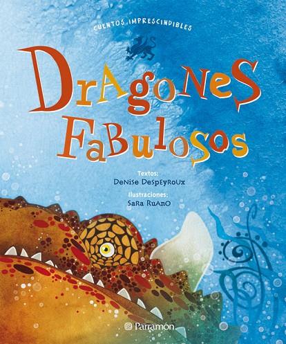 DRAGONES FABULOSOS | 9788434238145 | RUANO, SARA / DESPEYROUX, DENISE